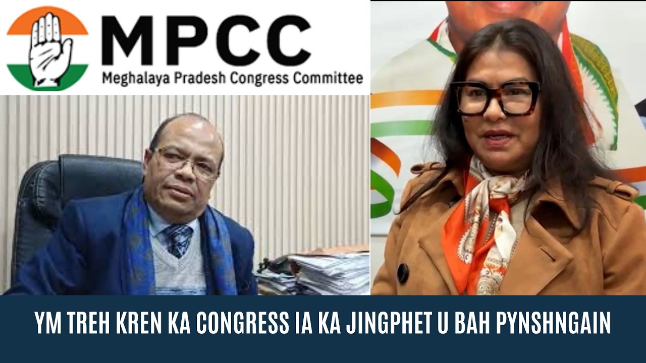 YM TREH KREN KA CONGRESS IA KA JINGPHET U BAH PYNSHNGAIN