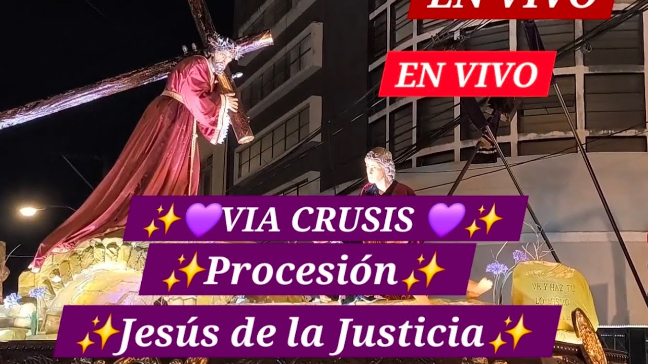 VIA CRUSIS PROCECIONAL JESUS DE LA JUSTICIA MIERCOLES DE CENIZA 2026