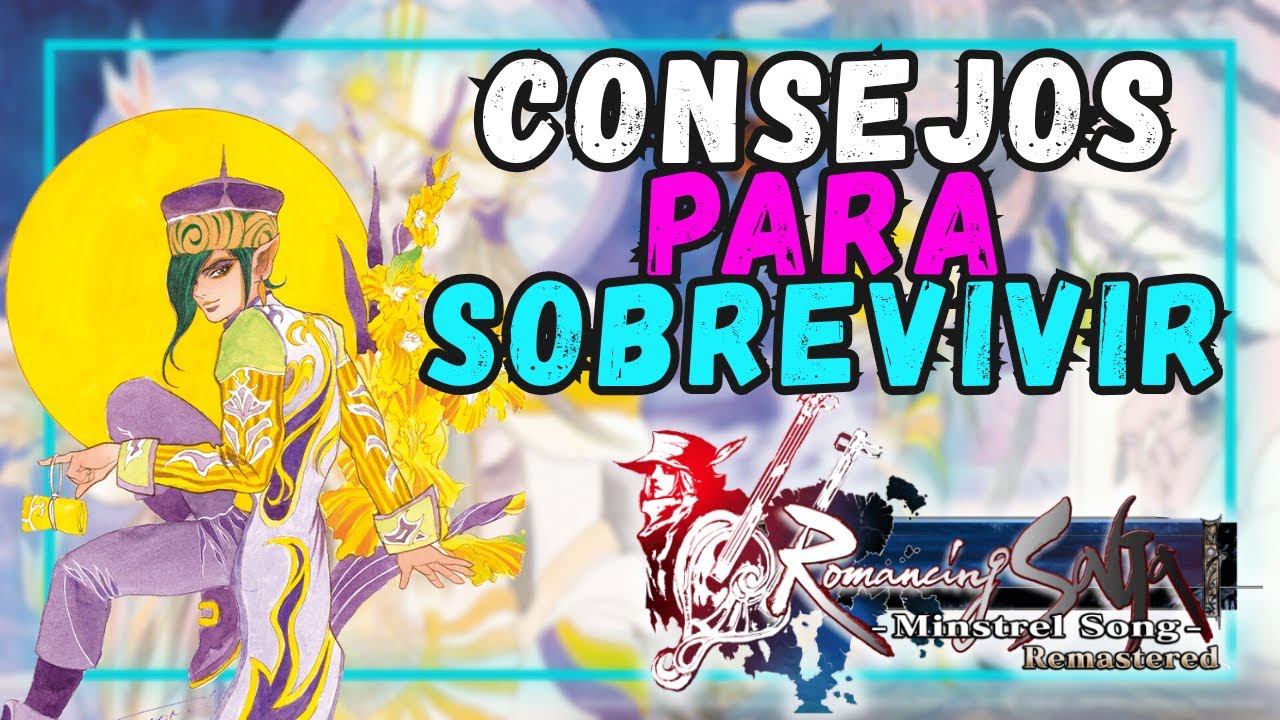 SOBREVIVE EN ROMANCING SAGA MINSTREL SONG / Consejos y Recomendaciones