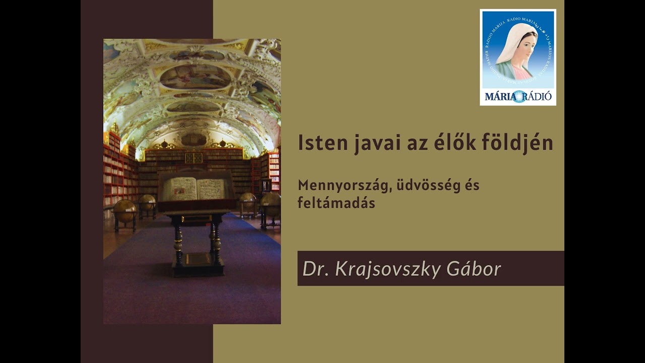 Dr. Krajsovszky Gábor: Mennyország, üdvösség és feltámadás