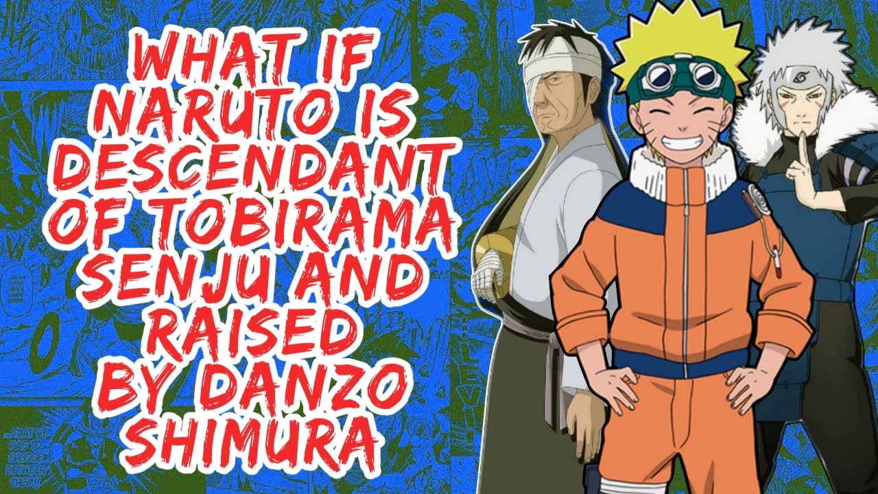 What if Naruto is Descendant of Tobirama Senju And Raised By Danzo Shimura | Part 1