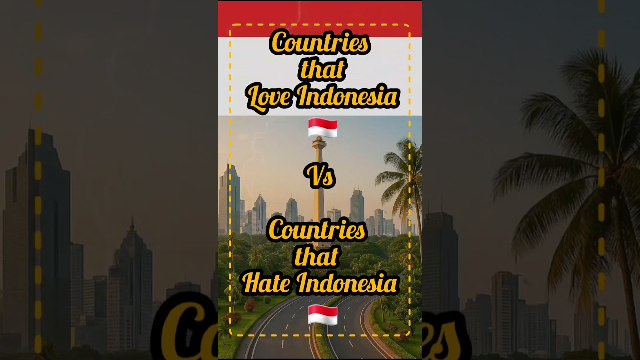 Countries that love ❤ hate 😡 Indonesia 🇮🇩 #geography #asiancountry #world #history #europeancountry