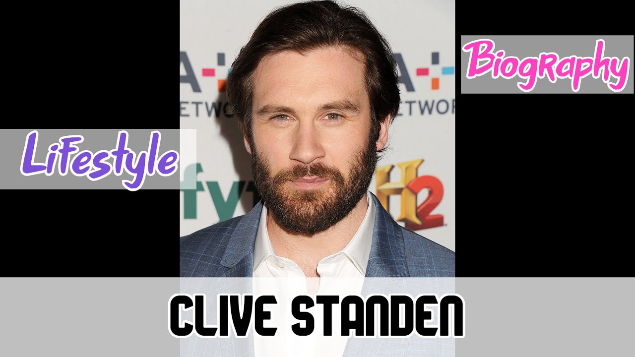 Clive Standen British Actor Biography & Lifestyle