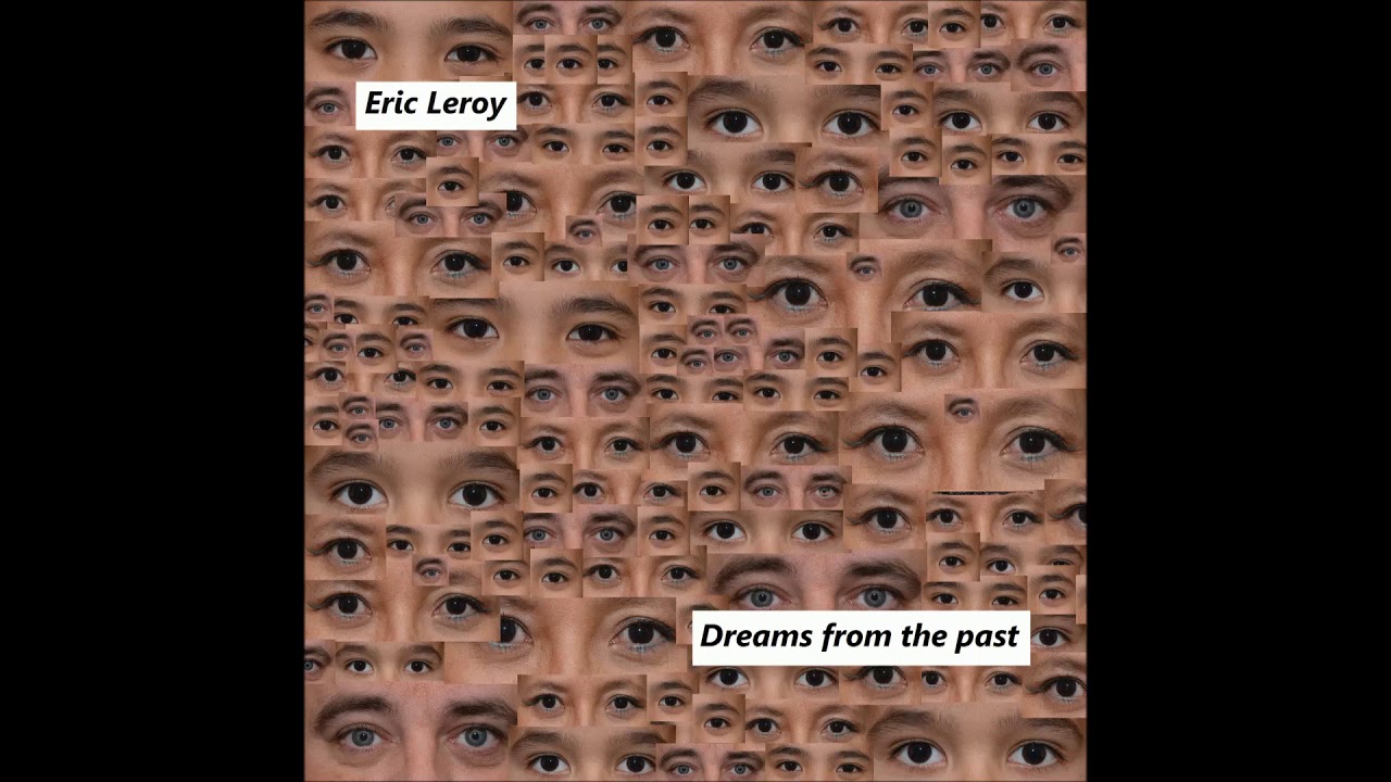 Eric Leroy - Dreams from the past (official music soundtrack)