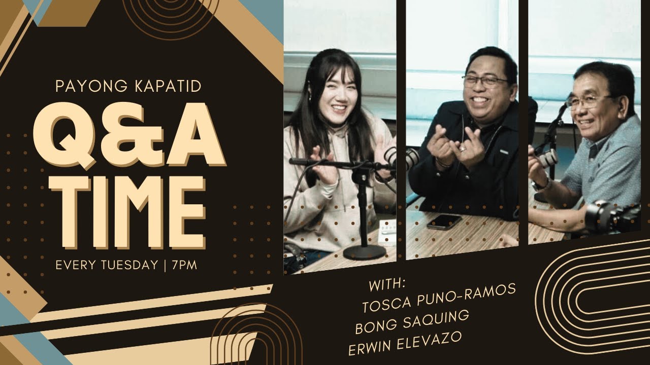 Q & A TIME | Payong Kapatid | Kuya Bong Saquing, Ate Tosca Puno at Kuya Erwin Elevazo