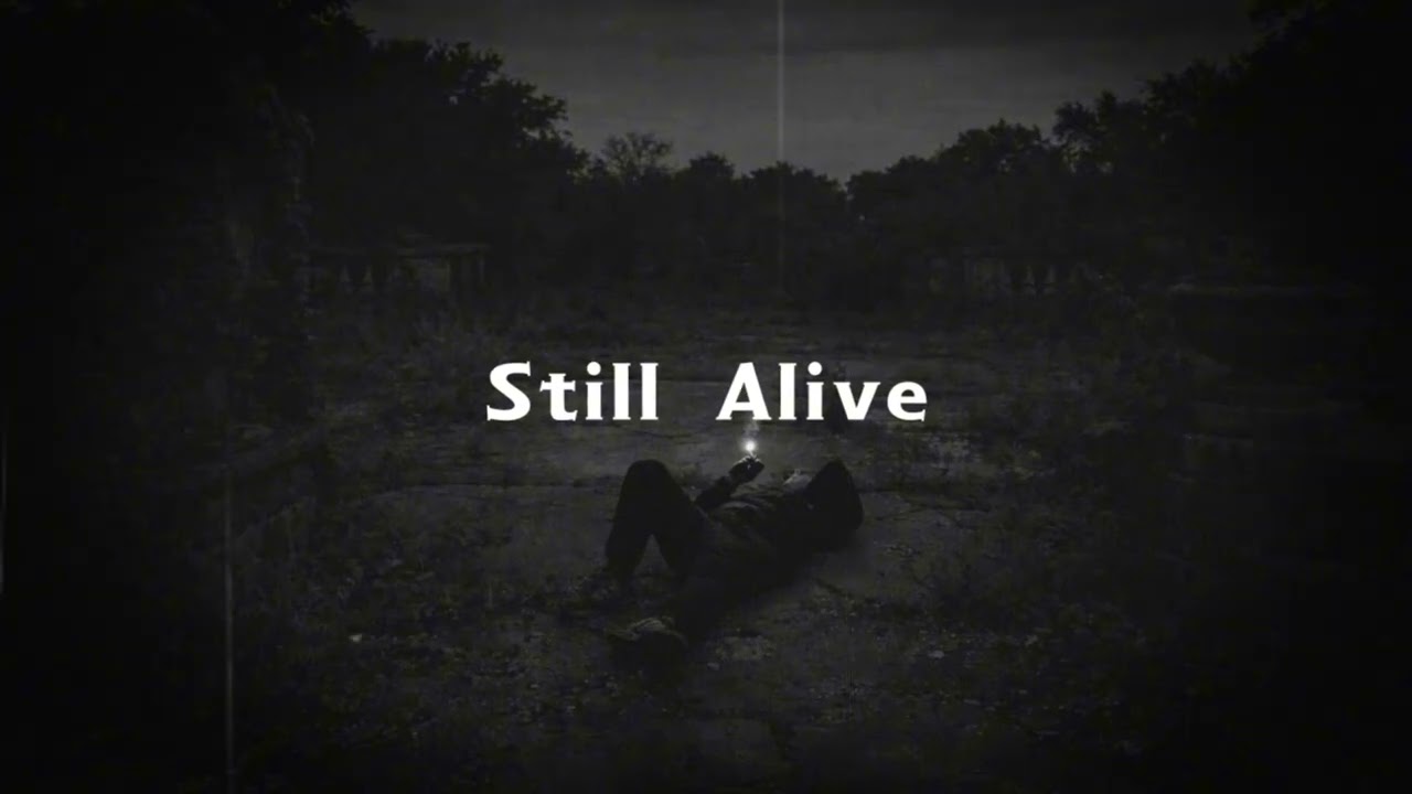 I'M STILL ALIVE