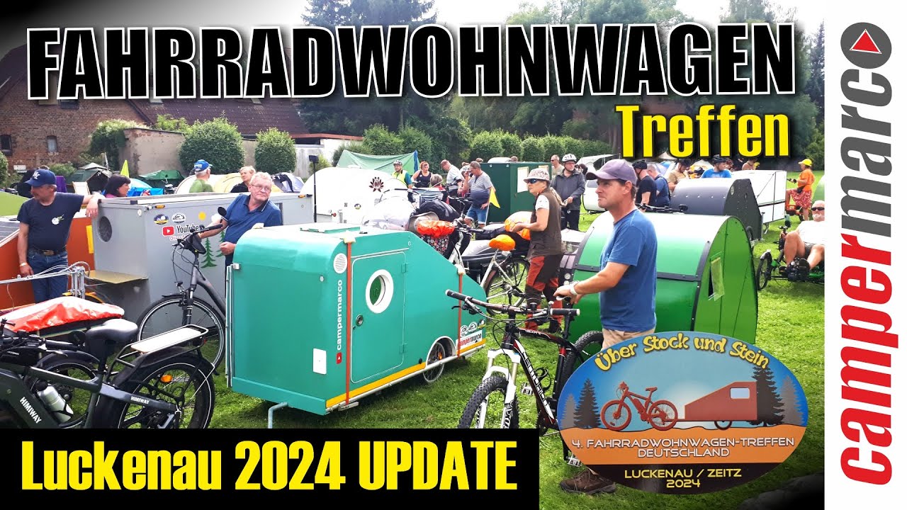 Mein letztes Updatevideo zum FAHRRADWOHNWAGEN-TREFFEN Luckenau 2024