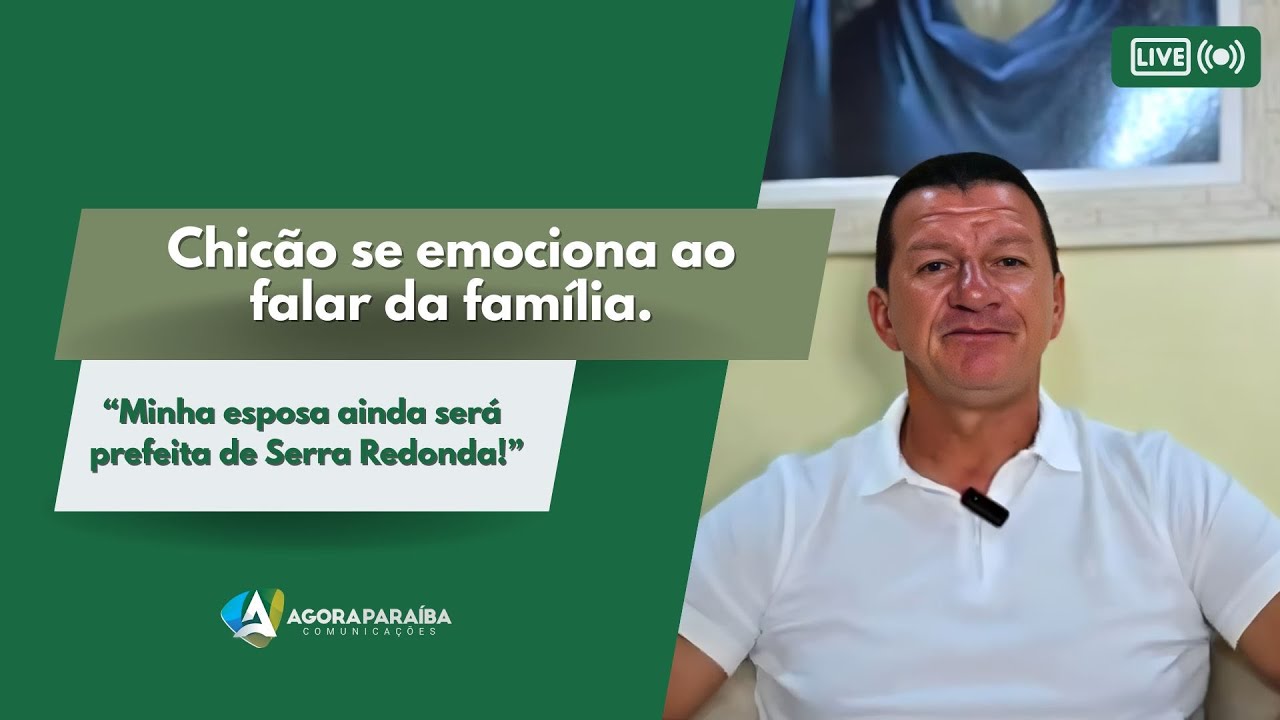 Chicão se emociona ao falar da família e crava: “Minha esposa ainda será prefeita de Serra Redonda!”