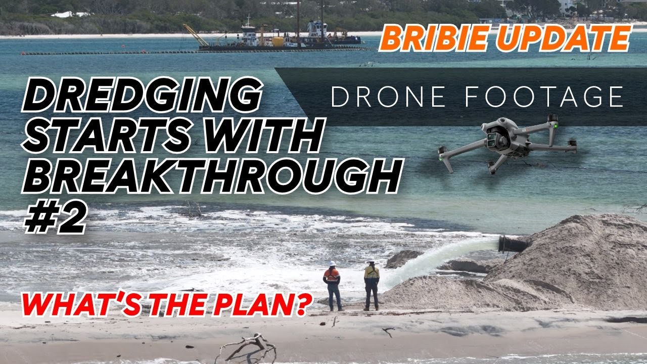 BRIBIE ISLAND UPDATE - The sand starts pumping to fill breakthrough #2 - WHATS THE PLAN?
