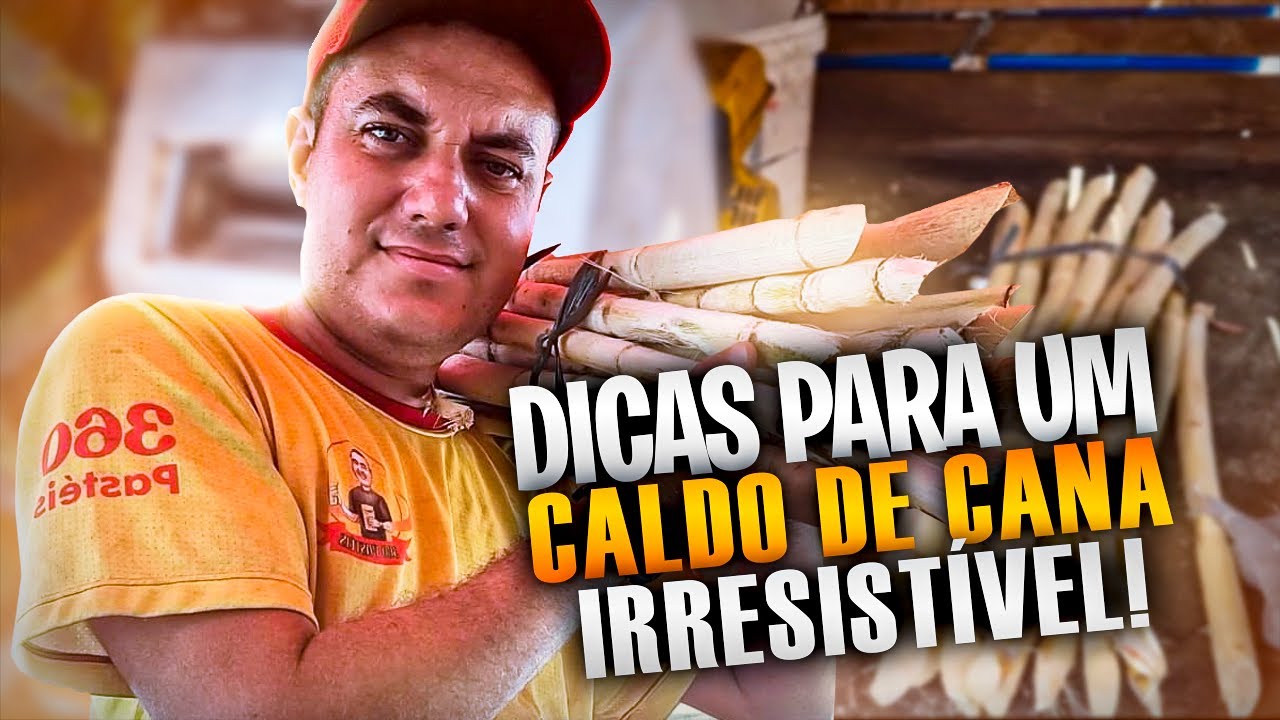 Dicas Simples para o Melhor Caldo de Cana!