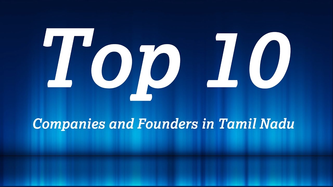 TOP 10 Companies and founders in Tamil Nadu