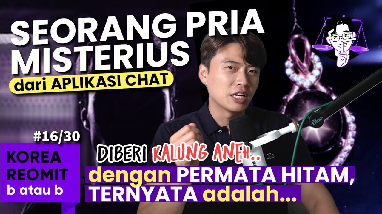 [BaB16/30] - HADIAH KALUNG DARI LAKI-LAKI ASING YANG MENGAKIBATKAN KEMATIAN