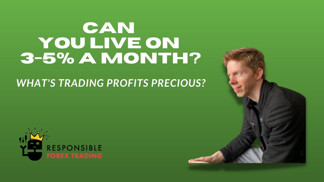 CAN YOU LIVE ON 3-5% MONTHLY TRADING PROFIT?