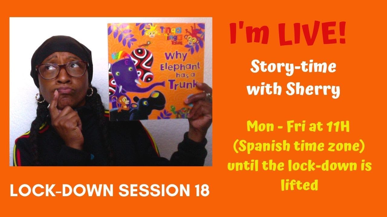 ‘Why Elephant Has A Trunk’ - LIVE story-time - lock-down session 18!