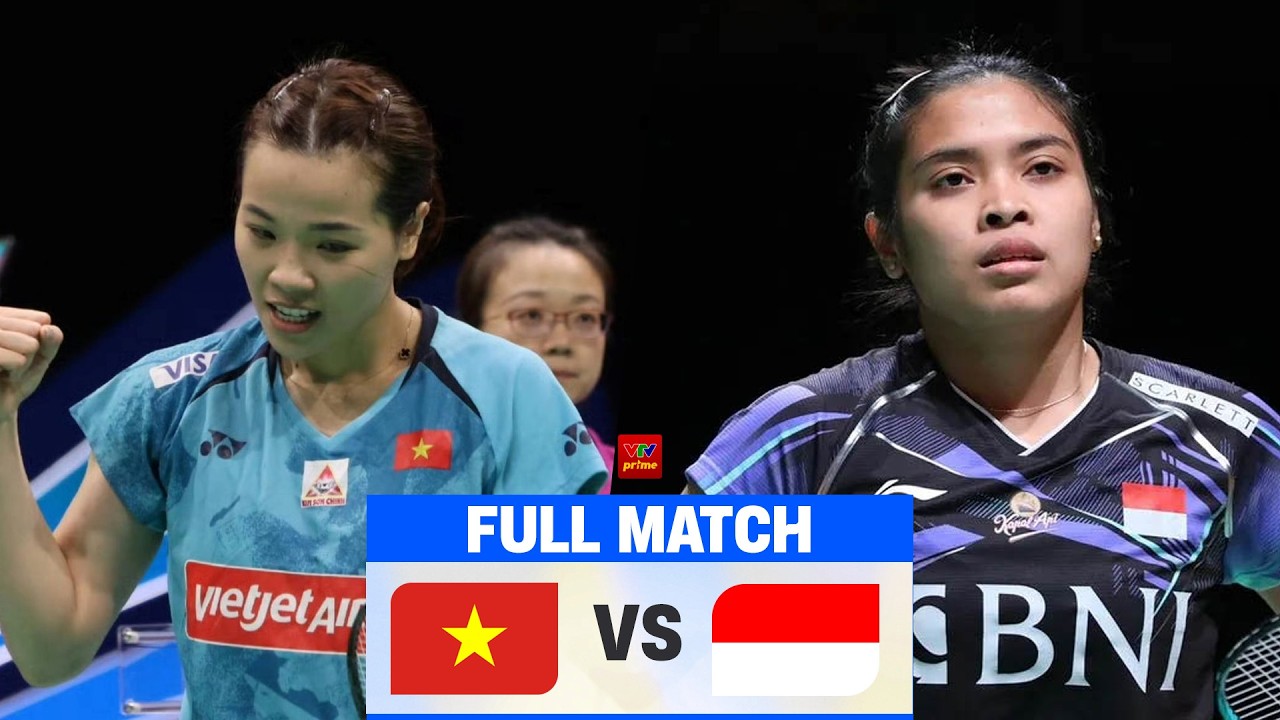 Nguyễn Thùy Linh (VIETNAM) vs Gregoria Mariska Tunjung (INA) Badminton