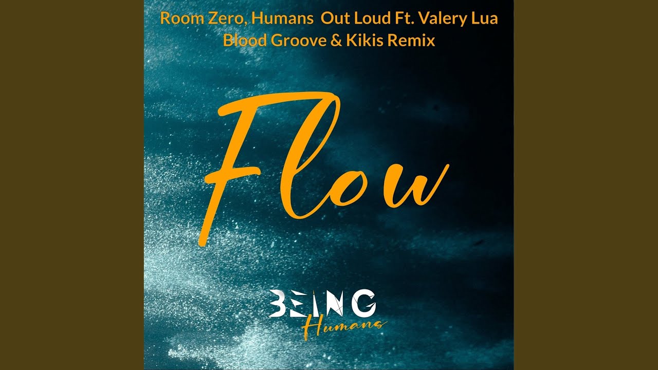 Flow feat. Valery Lua (Blood Groove & Kikis Extended Mix)