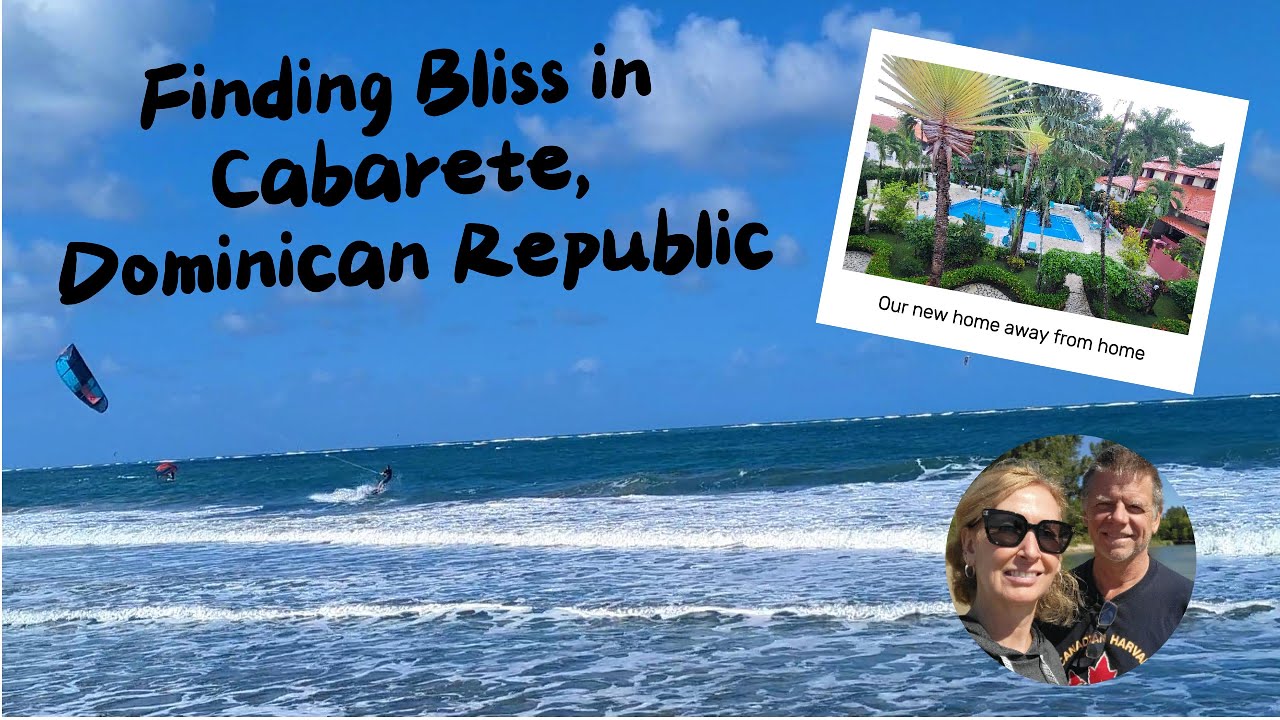 Finding Bliss in Cabarete, Dominican Republic