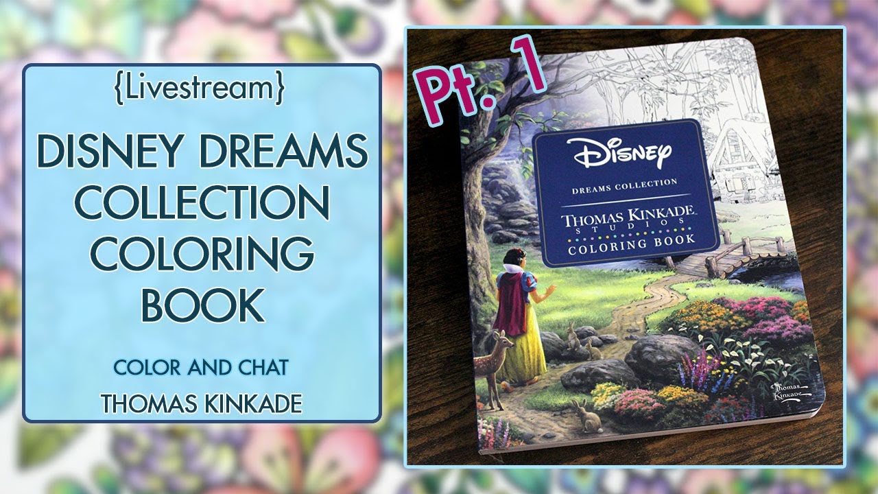 {LIVESTREAM} Pt. 1 ~ Thomas Kinkade Disney Coloring Book