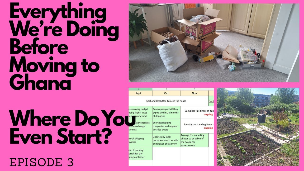 EP 3 Everything We’re Doing Before Moving to Ghana - Where Do You Even Start?