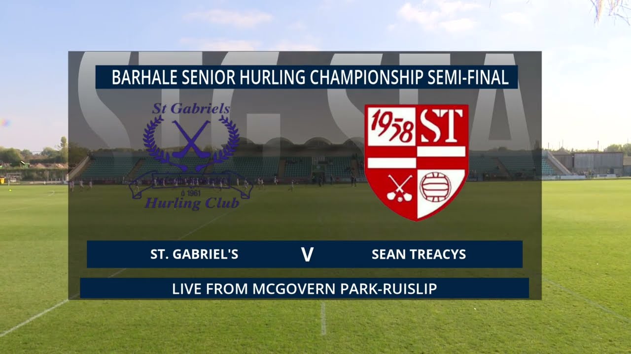 St. Gabriel's v Sean Treacys | London GAA Barhale SHC Semi-Final (11/10/2025)