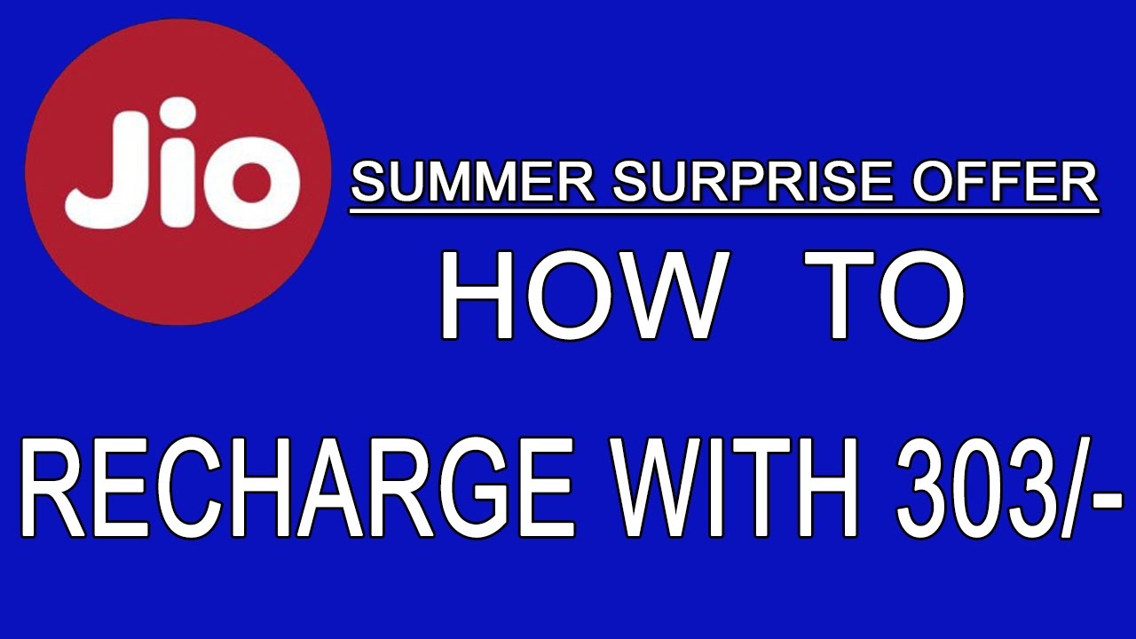How to get Jio Summer Surprise Offer | Recharge with 303 with proof