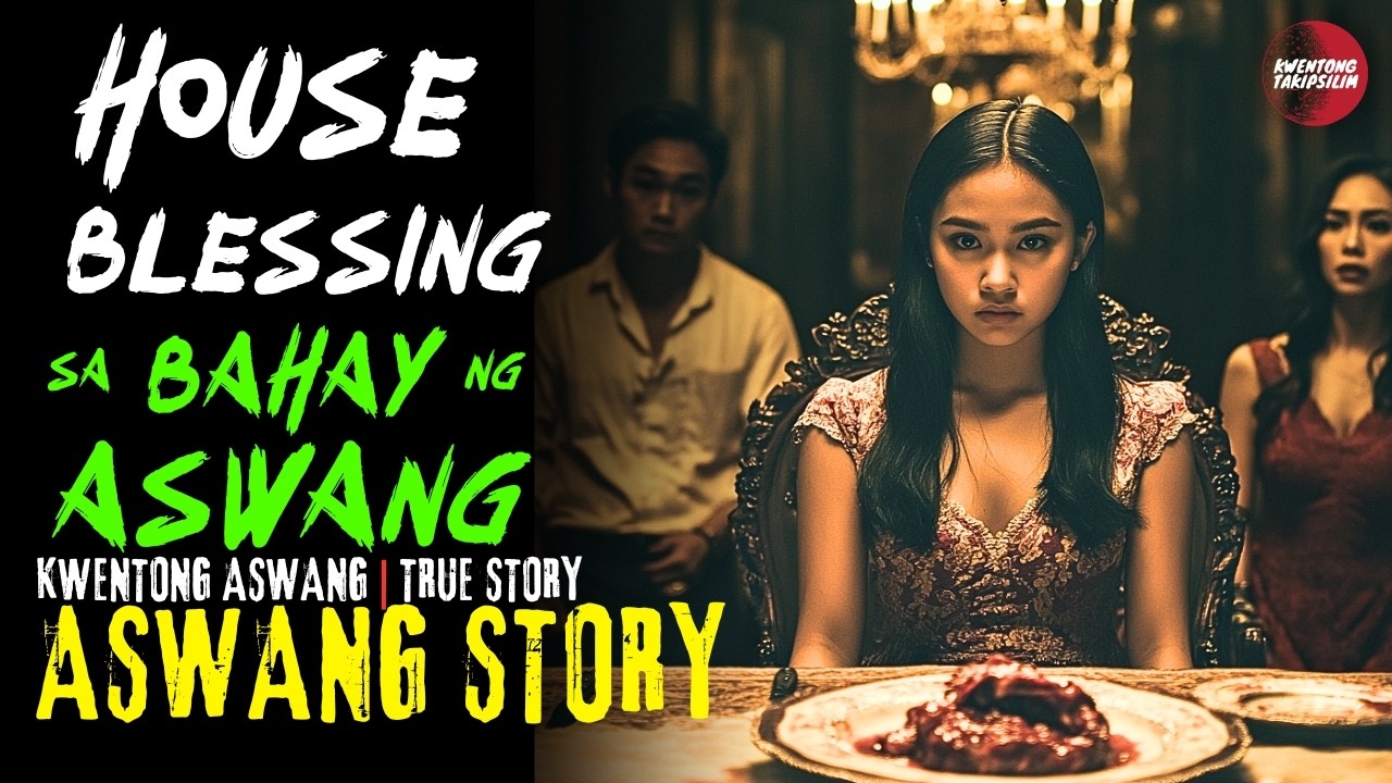 HOUSE BLESSING SA BAHAY NG ASWANG | Kwentong Aswang | True Story