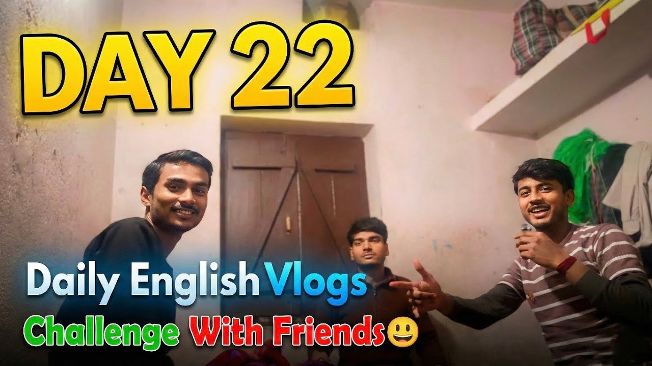 Play a Challenge with friends 😃 || Day 22 of Daily English Vlogs 🔥||
