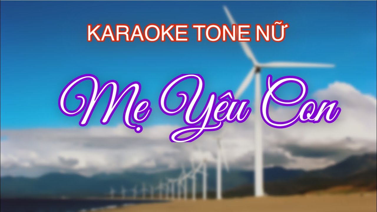 Karaoke | Mẹ Yêu Con | Tông Nữ