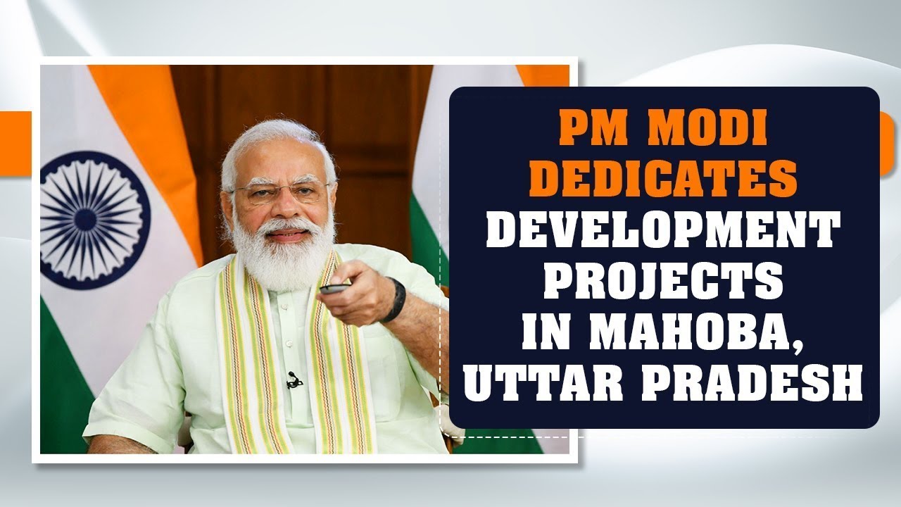 Prime Minister dedicates development projects in Mahoba, Uttar Pradesh