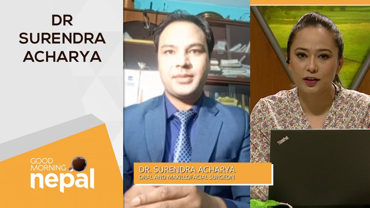 Dr. Surendra Acharya (Oral And Maxillofacial Surgeon) | Good Morning Nepal - 23 May 2021