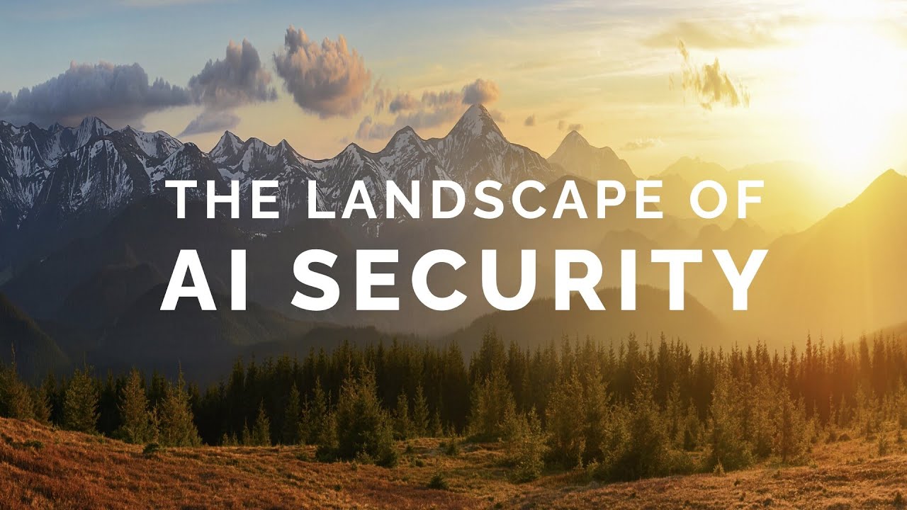 The Landscape of AI Security