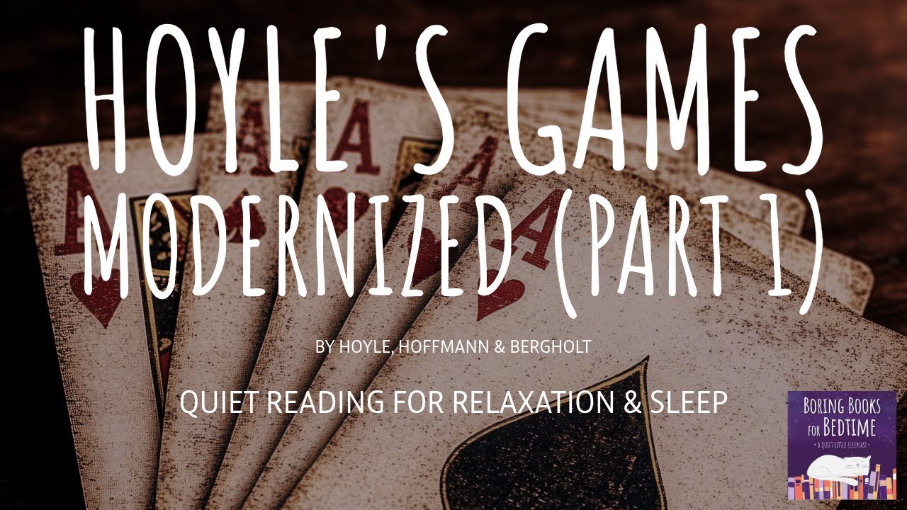Hoyle’s Games Modernized, by Hoyle, Hoffmann & Bergholt | ASMR Quiet Reading for Relaxation & Sleep