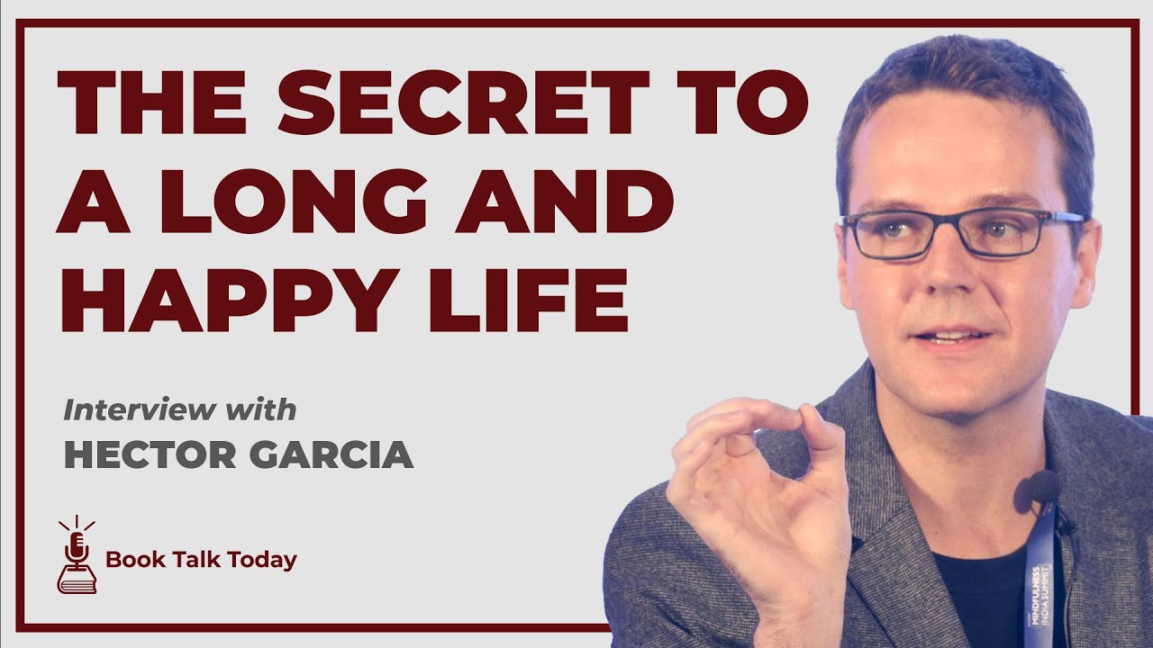 Ikigai - The Japanese Secret to a Long and Happy Life: Interview with Hector Garcia