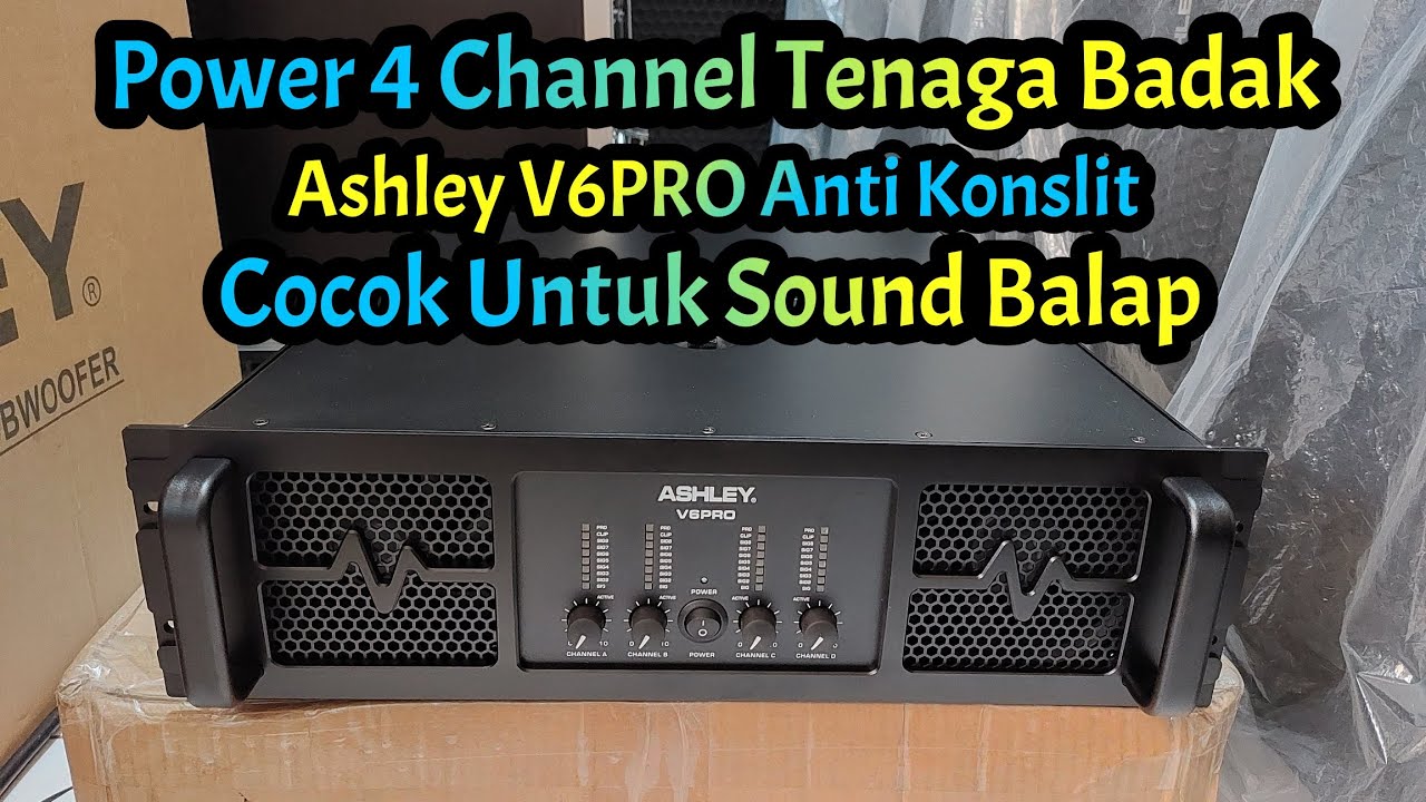 Power ASHLEY V6PRO Anti Konslit, Watt Besar Suara Jernih Dan Sangar, Cocok Untuk Sound Balap