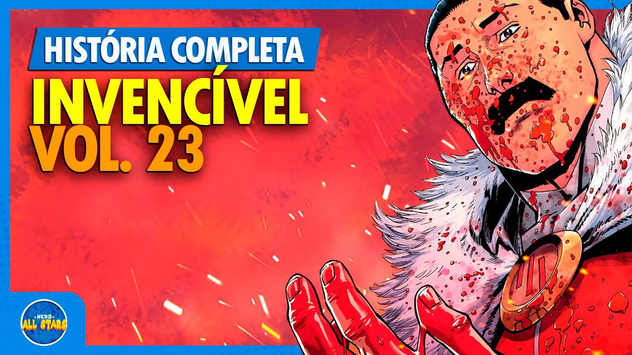 INVENCÍVEL (vol. 23): CASA CHEIA | História Completa