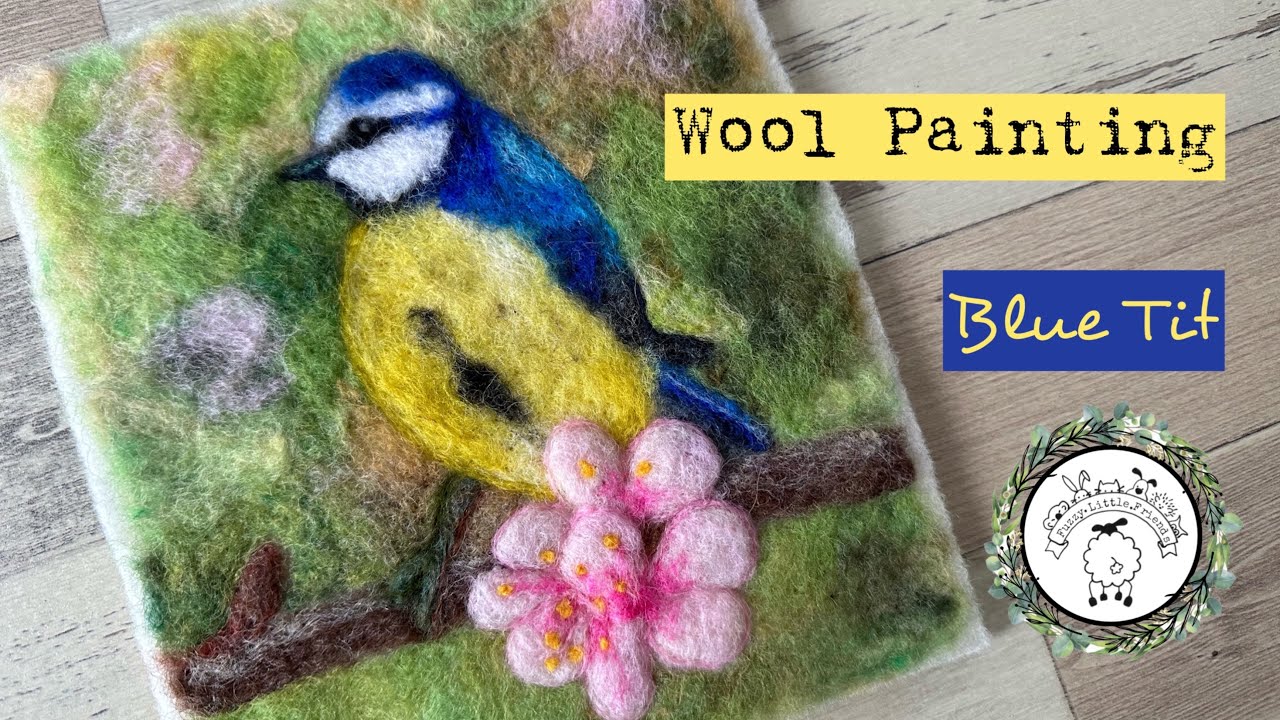 PAINTING WITH WOOL BLUE TIT SONGBIRD #needlefelting #woolart #woolpainting #bluebird #birdslover