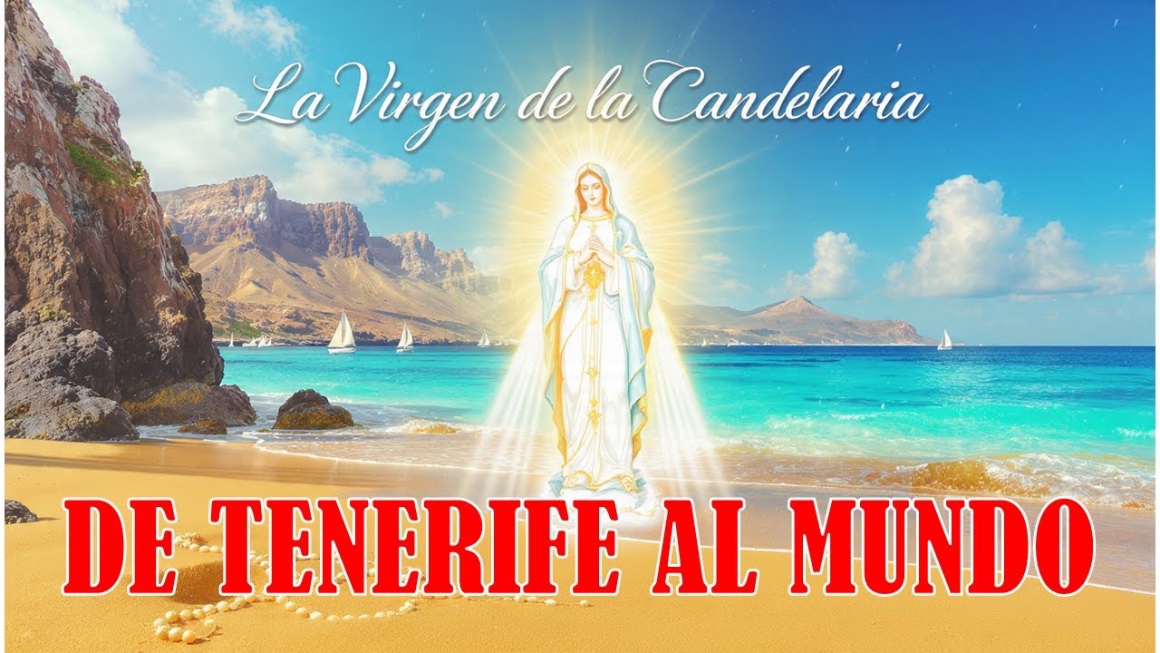 Virgen de Candelaria | La Niña Querida de Canarias que Iluminó al Mundo | Canción Devocional.