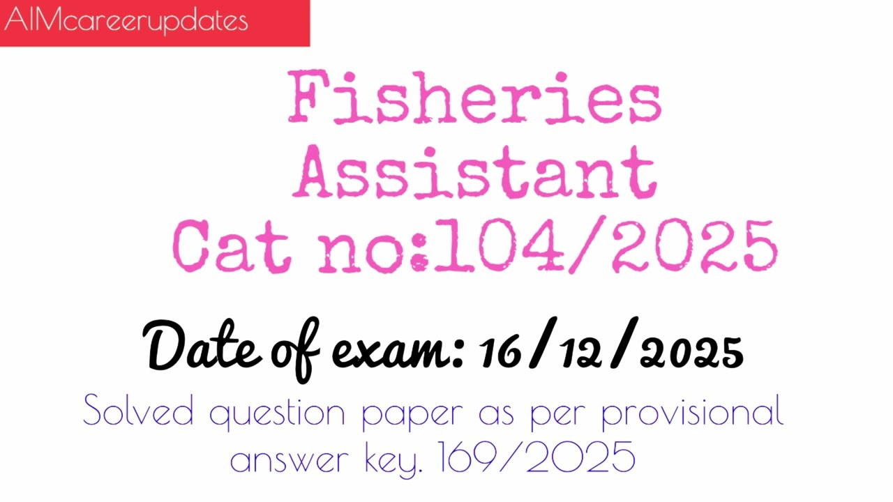 Fisheries assistant solved provisional answer key category no 104/2025