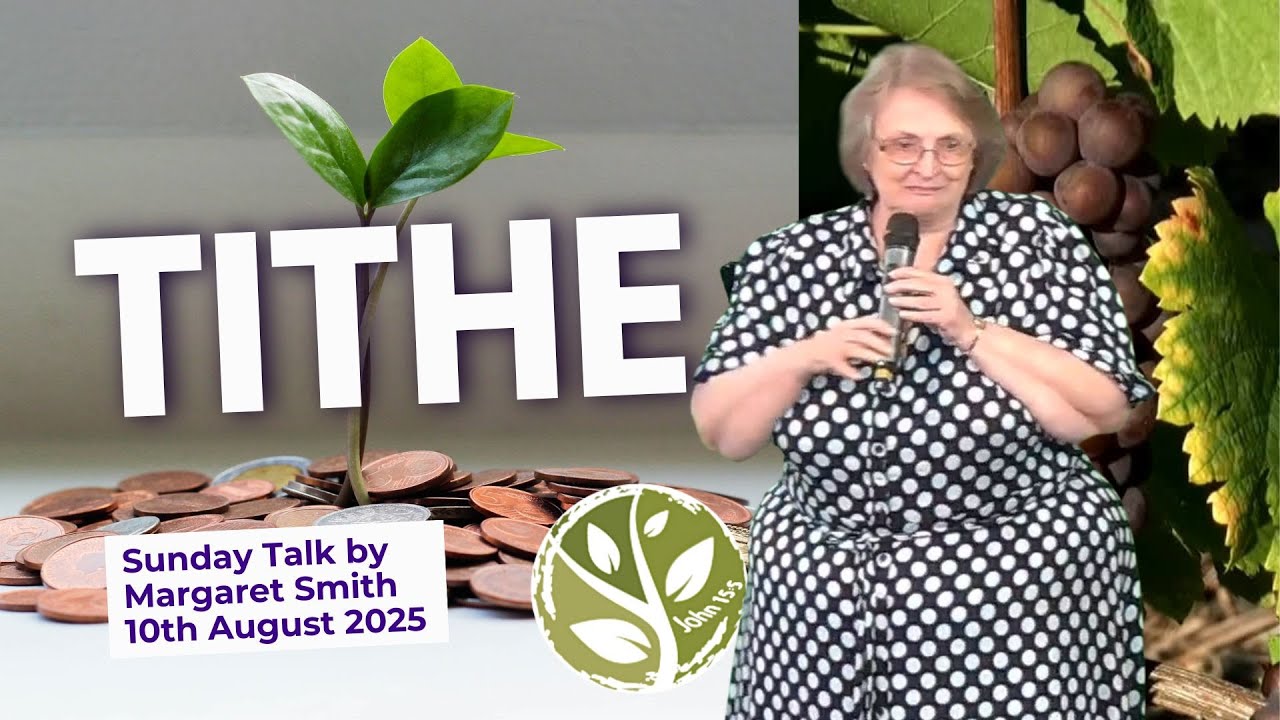 Tithe - Margaret Smith - Sunday Talk 10th August 2025