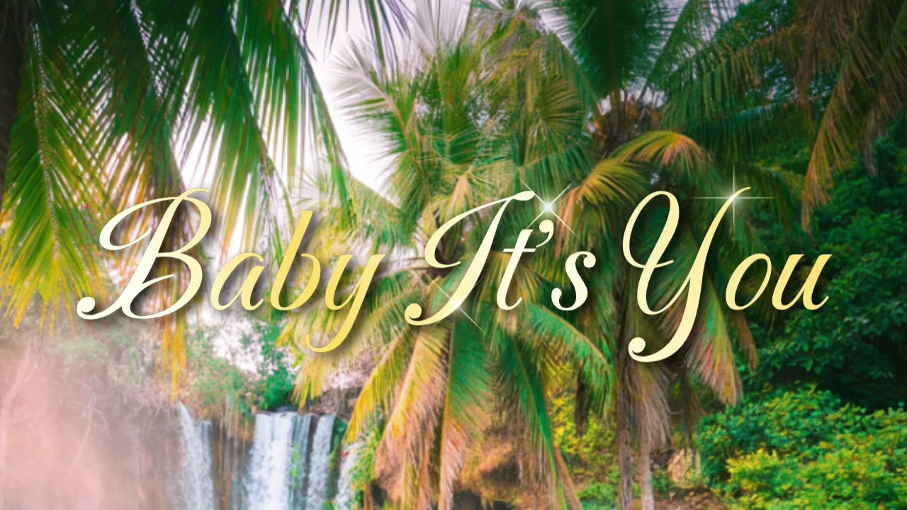 BABY IT'S YOU (Reggae)