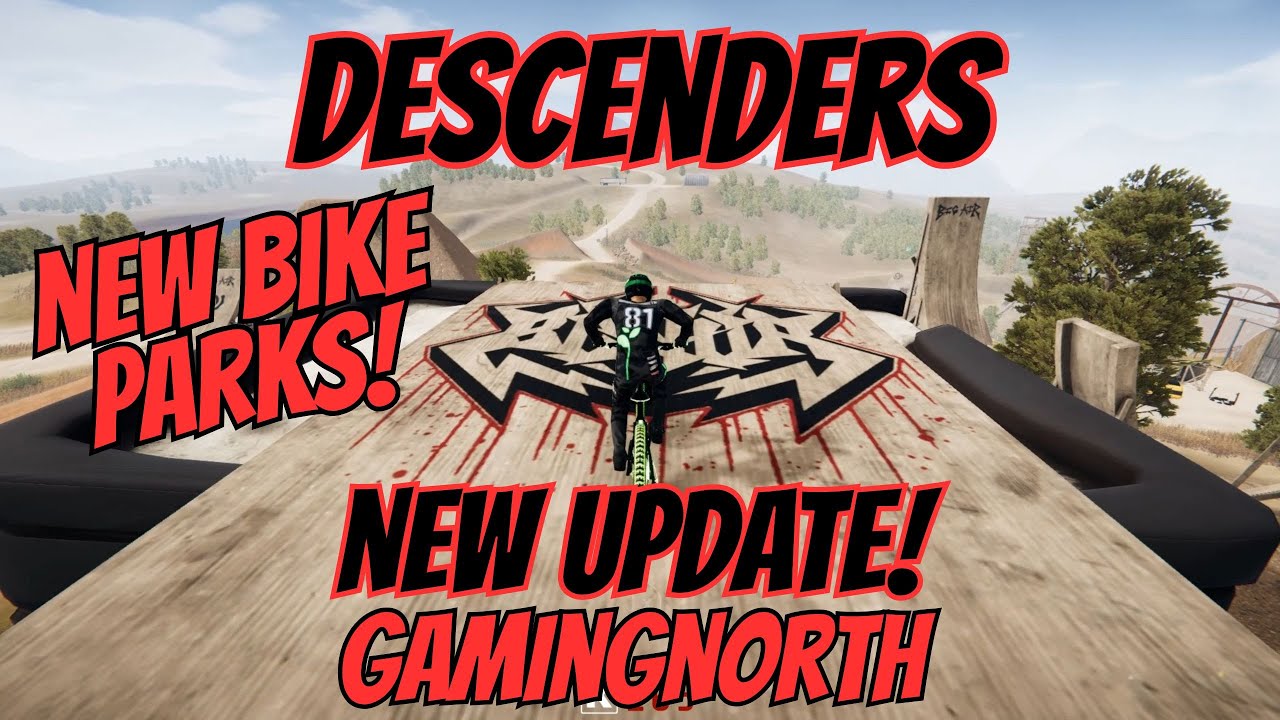 Descenders - NEW UPDATE! NEW Bike Parks! - (December 2025)
