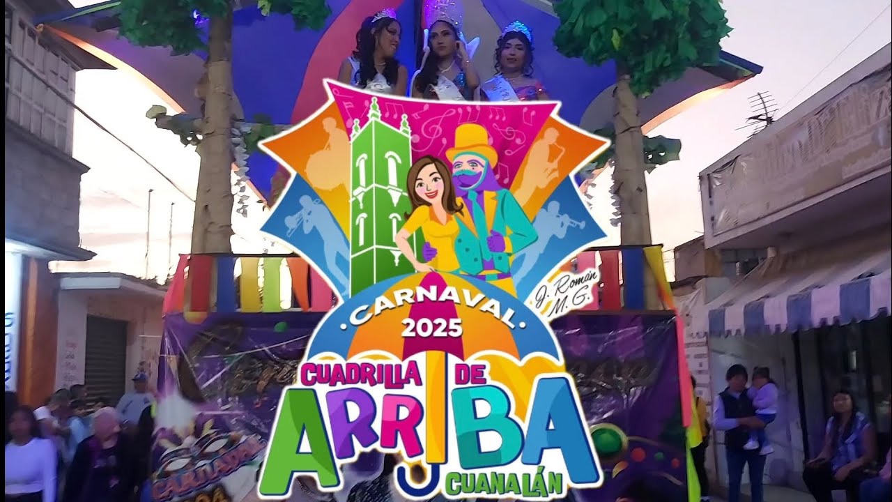 Martes de Carnaval 🎭 - CUANALAN Cuadrilla de Arriba 2025 🎩☂️👑