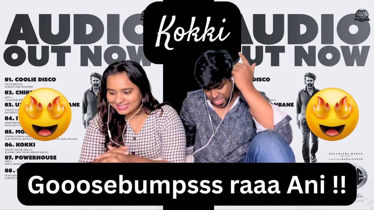 Coolie - KOKKI Reaction - Jukebox Reaction | Mr & Mrs Earphones #coolie #anirudh #lokeshkanagaraj