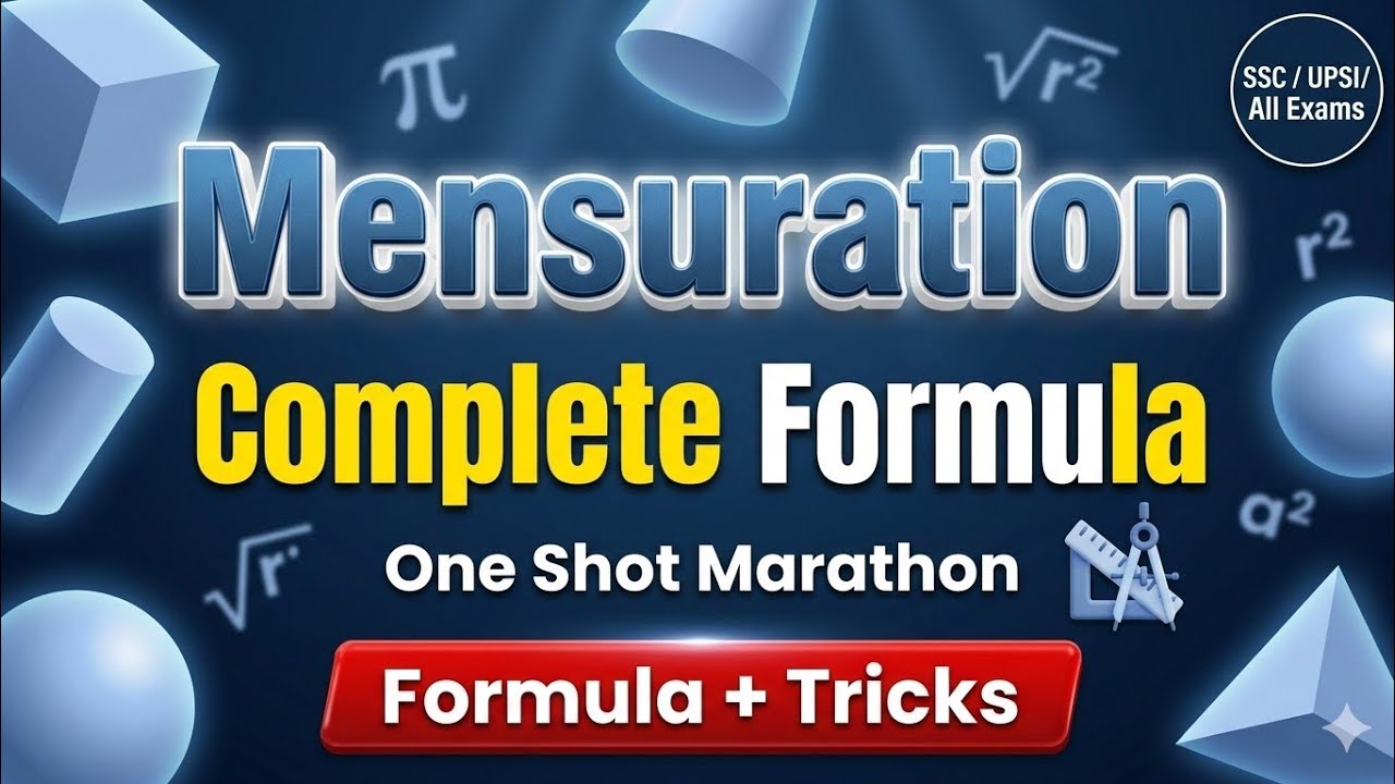 संपूर्ण क्षेत्रमिति (Mensuration) 2D + 3D Formulas | One Shot Marathon Classes | For All Exams
