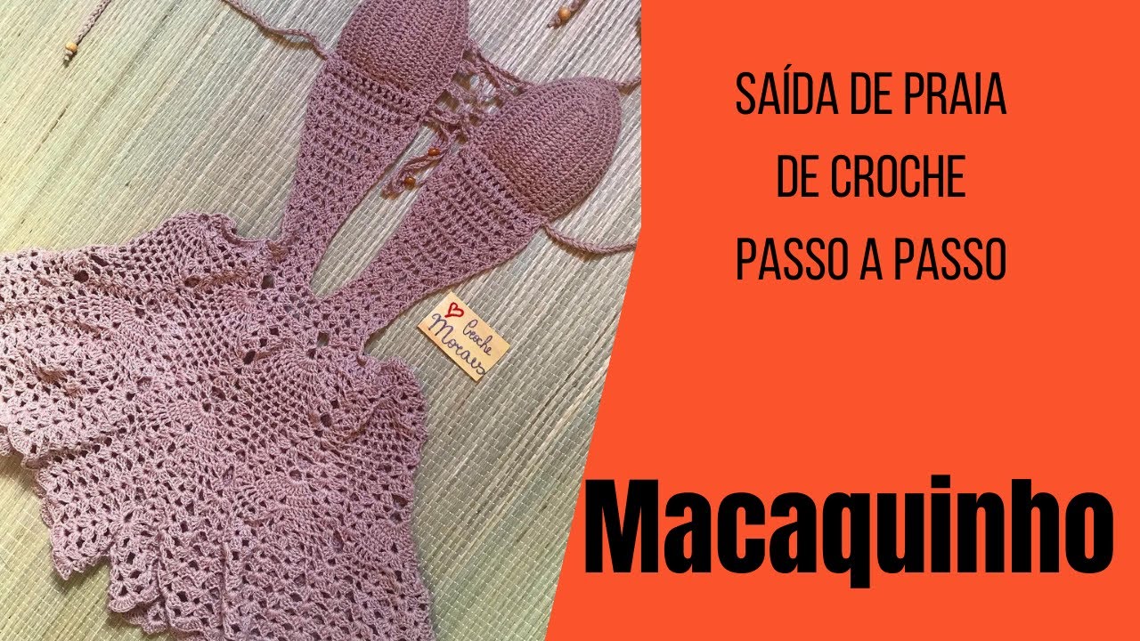 Macaquinho Saída de Praia de Crochê com as Costas Nua - Parte 1