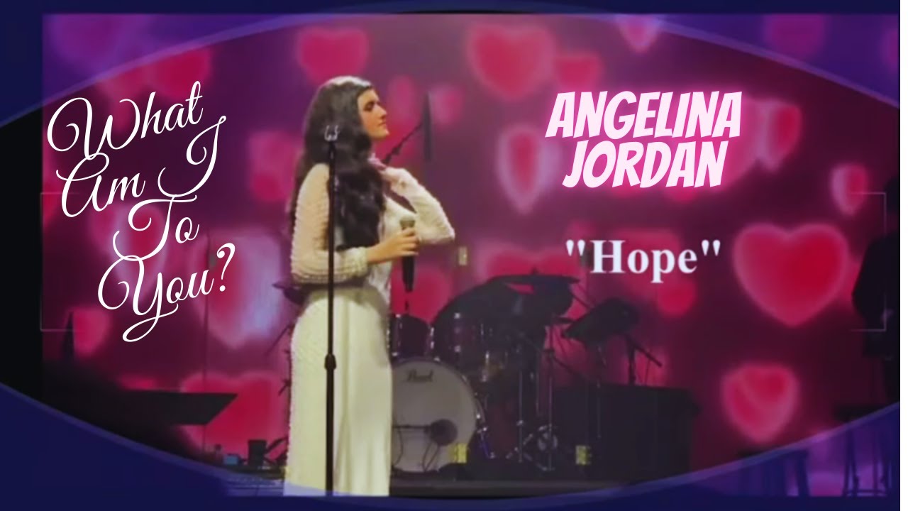 What is Angelina Jordan to You?