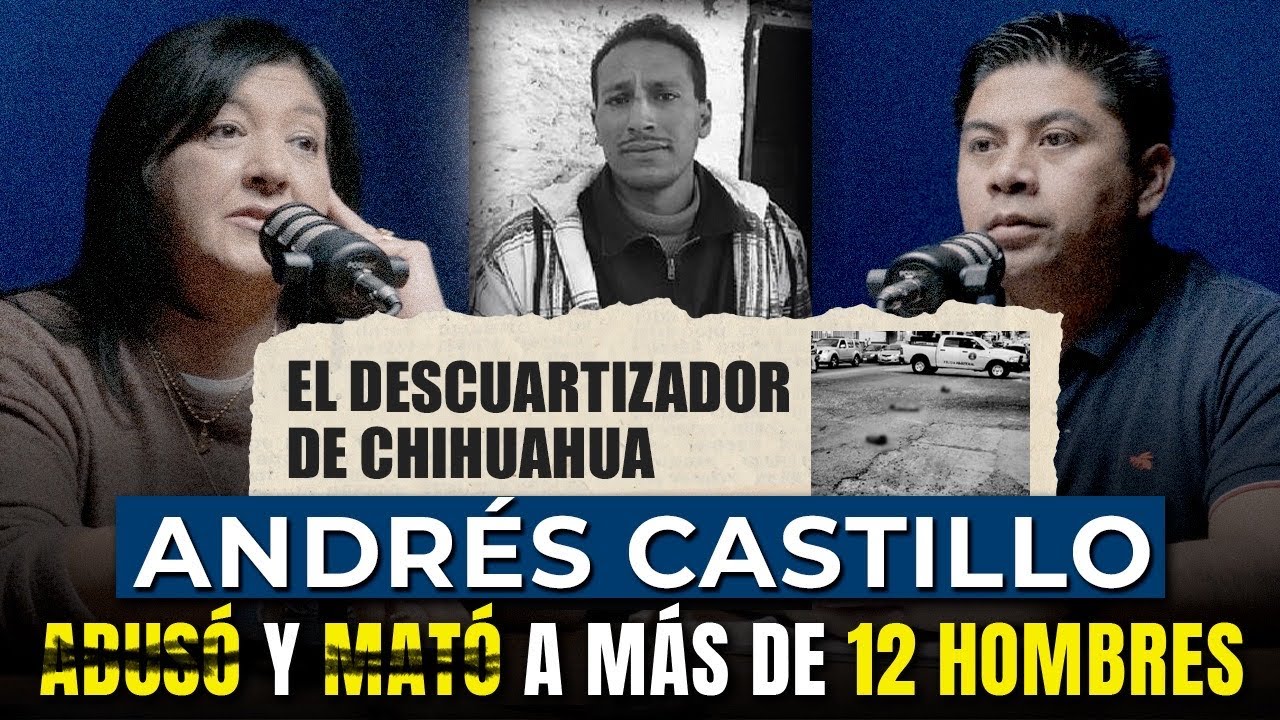 El descuartizador de Chihuahua: el asesino más perturbador | Relatos Forenses Podcast 