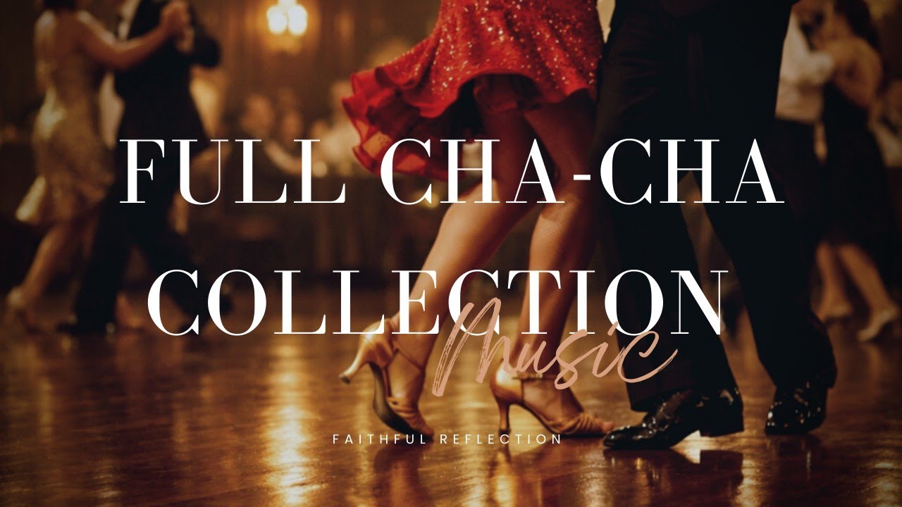 FULL CHA-CHA COLLECTION