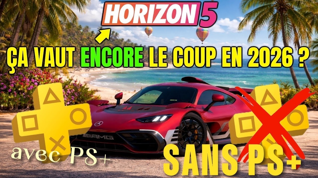 ÇA VAUT LE COUP D'ACHETER FORZA HORIZON 5 EN 2026 ( MÊME SANS PS+) JE RÉPOND À TOUT 
