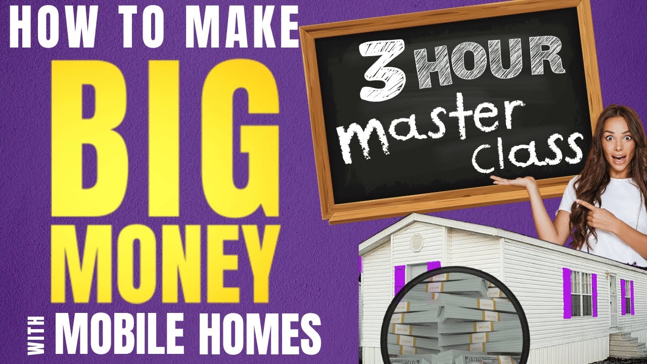 How to Make Big Money with Mobile Homes Masterclass